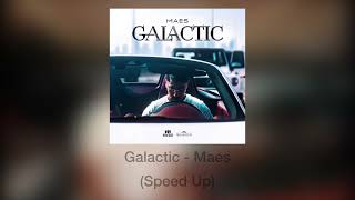 Galactic  Maes Speed Up [upl. by Nett91]