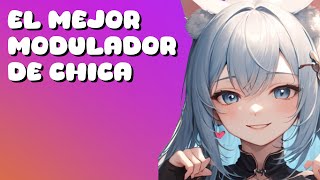 EL MEJOR MODULADOR DE VOZ DE CHICA [upl. by Flip]