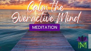 15 Minute Meditation to Soothe an Overactive Mind  Journey to Inner Peace  Mindful Movement [upl. by Lenwood]