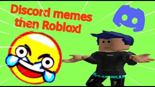 🔴Reacting to Discord memes then Roblox ltr [upl. by Johnathon]