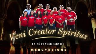 Veni Creator Spiritus  Cover by MercyReigns  Taize 2024 [upl. by Geraint487]