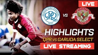 🔴Live TVRI Garuda Select Vs QPR U18 Review Jadwal Siaran Langsung amp Prediksi Pertandingan [upl. by Nosae]