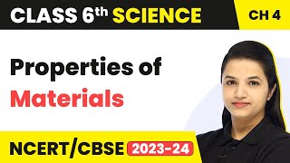 Properties of Materials  Sorting Materials into Groups  Class 6 Science Chapter 4 202223 [upl. by Yrokcaz]