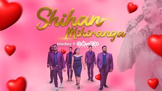 Shihan Mihiranga Medley  Murunga Music [upl. by Trimble]