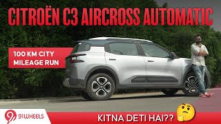 Citroen C3 Aircross Automatic City Mileage Run  Kitna Deti Hai [upl. by Einoj]