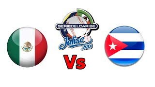 Serie del Caribe  Mexico Vs Cuba  SeriedelCaribe 2018 ✅ 🏆 En Vivo [upl. by Nodyl754]