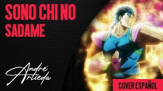 Jojos Bizarre Adventure OST  SONO CHI NO SADAME  André  A Cover Español Latino [upl. by Sivle890]