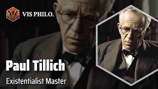 Paul Tillich Theologian Extraordinaire｜Philosopher Biography [upl. by Annil]