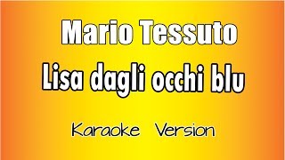 Mario Tessuto  Lisa dagli occhi blu Versione Karaoke Academy Italia [upl. by Ziagos246]