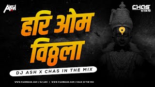 Vithal Vithal Vithala Hari Om Vithala Remix  DJ Ash x Chas In The Mix  Aashadhi Ekadashi Special [upl. by Ardelle]