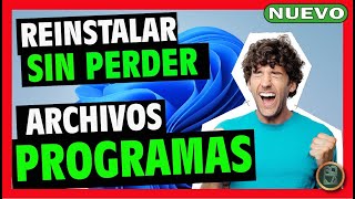 ✅ Cómo REINSTALAR Windows 11 SIN Perder PROGRAMAS Instalados ni ARCHIVOS 🔴 Formatear SIN PERDER NADA [upl. by Fisk]