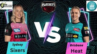 LIVE ll SYDNEY SIXERS W VS BRISBANE HEATW PLAYOFFS ll live [upl. by Pilif669]