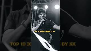 Top 10 Iconic Songs by KK 🎶  kk kksong Rohanbuzz [upl. by Atnauq631]