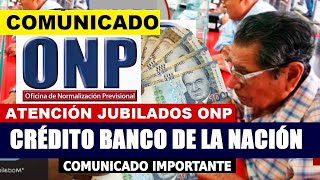 ATENCIÓN ONP CRÉDITO PARA COMPRAR TERRENOS POR EL BANCO DE LA NACIÓN AFILIADO5 ONP [upl. by Aehsrop]