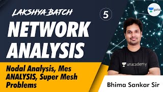 Nodal Analysis Mesh Analysis Super Mesh Problems  L5  Network Analysis  GATEESE Bhima Sankar [upl. by Naujit]