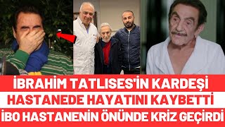 İbrahim Tatlısesin Kardeşi Aydemir Akbaş Hayatını Kaybetti [upl. by Ahoufe868]