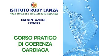 Presentazione Corso PRATICO DI COERENZA CARDIACA  Istituto Rudy Lanza [upl. by Nrek111]