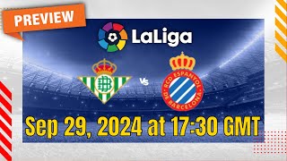 La Liga  Real Betis vs Espanyol  prediction team news lineups  Preview [upl. by Idnat]