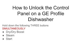 How to Unlock the Control Panel on a GE Profile Dishwasher [upl. by Ylirama]