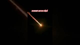 Erzuruma göktaşı düştü meteor perseid erzurum [upl. by Eatnad334]