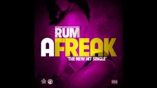 Rum  A Freak prod by JayBoose 2013 [upl. by Eurydice]