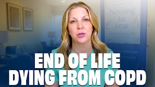 What COPD is like in Hospice Care at the End of Life [upl. by Carey]