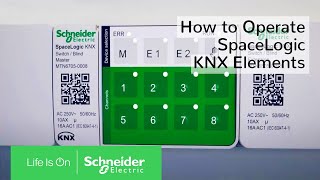 How to Operate the Elements of SpaceLogic KNX  Schneider Electric Support [upl. by Revolc721]