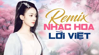 68 Tuyệt Phẩm Nhạc Hoa Lời Việt Remix Hay Nhất 2024  Mở Càng To Nghe Càng Phê [upl. by Madid]