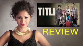 Titli Movie Review By Pankhurie Mulasi  Ranvir Shorey Amit Sial Shashank Arora [upl. by Nonnarb]