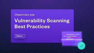 Scanning Best Practice for Better Workflows  Checkmarx [upl. by Azal]