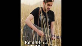 Lamha  Bilal Khan [upl. by Rasure]