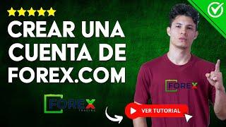 Cómo CREAR una CUENTA en FOREXCOM  📈 Demo de Trading paso a paso 📈 [upl. by Sura]