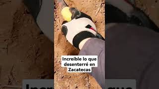 shorts Como llego aquí Estaba enterrado en Zacatecas [upl. by Kcaj815]