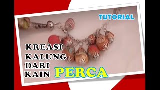 Cara Membuat Kalung dari Kain Perca  IDE KREATIF  Sederhana tapi Unik [upl. by Etom366]