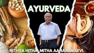 Ayurveda  Nithya Hitha Mitha Aahaara Sevi  Dr B M Hegde [upl. by Aihk]