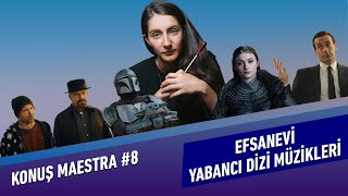 Efsanevi Yabancı Dizi Müzikleri  Konuş Maestra 8 [upl. by Etnahs]