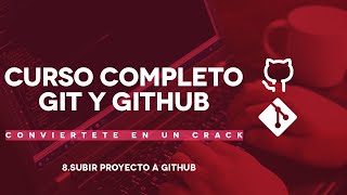 8 COMO SUBIR PROYECTO A GITHUB CON GIT USANDO CLAVE SSH [upl. by Borroff]