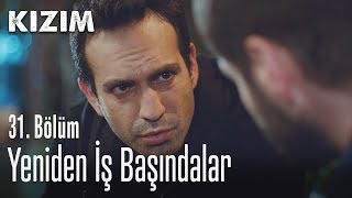 Yeniden iş başındalar  Kızım 31 Bölüm [upl. by Atilol]