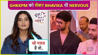 Bhavika Sharma Got Nervous About GHKKPM New Cast Says Apne Kaam Par Dhyan [upl. by Yentiw]