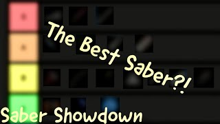 The Best Saber In Saber Showdown TIER [upl. by Kirenoj9]