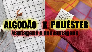 ALGODÃO X POLIÉSTER MICROFIBRA Vantagens e desvantagens [upl. by Francie]