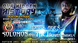 IUIC  OUR HIDDEN HISTORY RADIO SHOWDARK AGES SOLOMON AND IBERIAN TRAVELS CHAPTER 4 [upl. by Aihsal796]