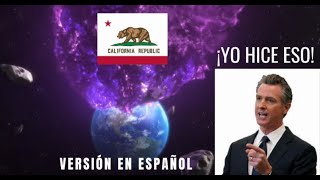 Calamidad Cósmica Californiana En el Universo de Gavin el Texano [upl. by Silisav]