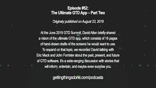 GTD® Podcast 52 The Ultimate GTD App – Part Two [upl. by Yusuk]