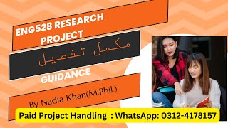 ENG528 Research Project Complete Guidance by Nadia KhanMPhil │Eng 528 │Topics │ Nadia Khan MPhil [upl. by Elehcor967]