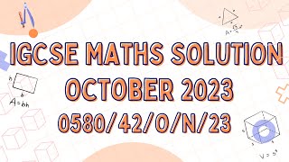 3 IGCSE MATHEMATICS OCTOBER NOVEMBER 2023 PAPER 4 COMPONENT 058042ON23 [upl. by Filmore223]