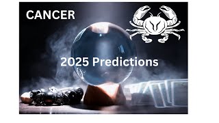 2025 Predictions Cancer What’s Coming in the Year Ahead 🔮 Tarot Astrology Horoscope and Insights [upl. by Anan303]