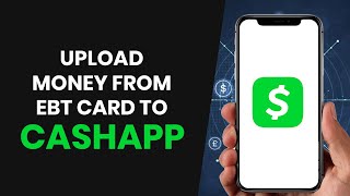 How To QUICKLY Transfer Money From EBT Card To Cash App FULL GUIDE [upl. by Un]