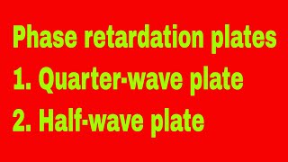 Phase Retardation PlatesQuarter wave Half wave plate [upl. by Acemat]