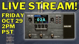 NuX MG 30 Tutorial  The Pedal Guy Live Stream [upl. by Rhee]